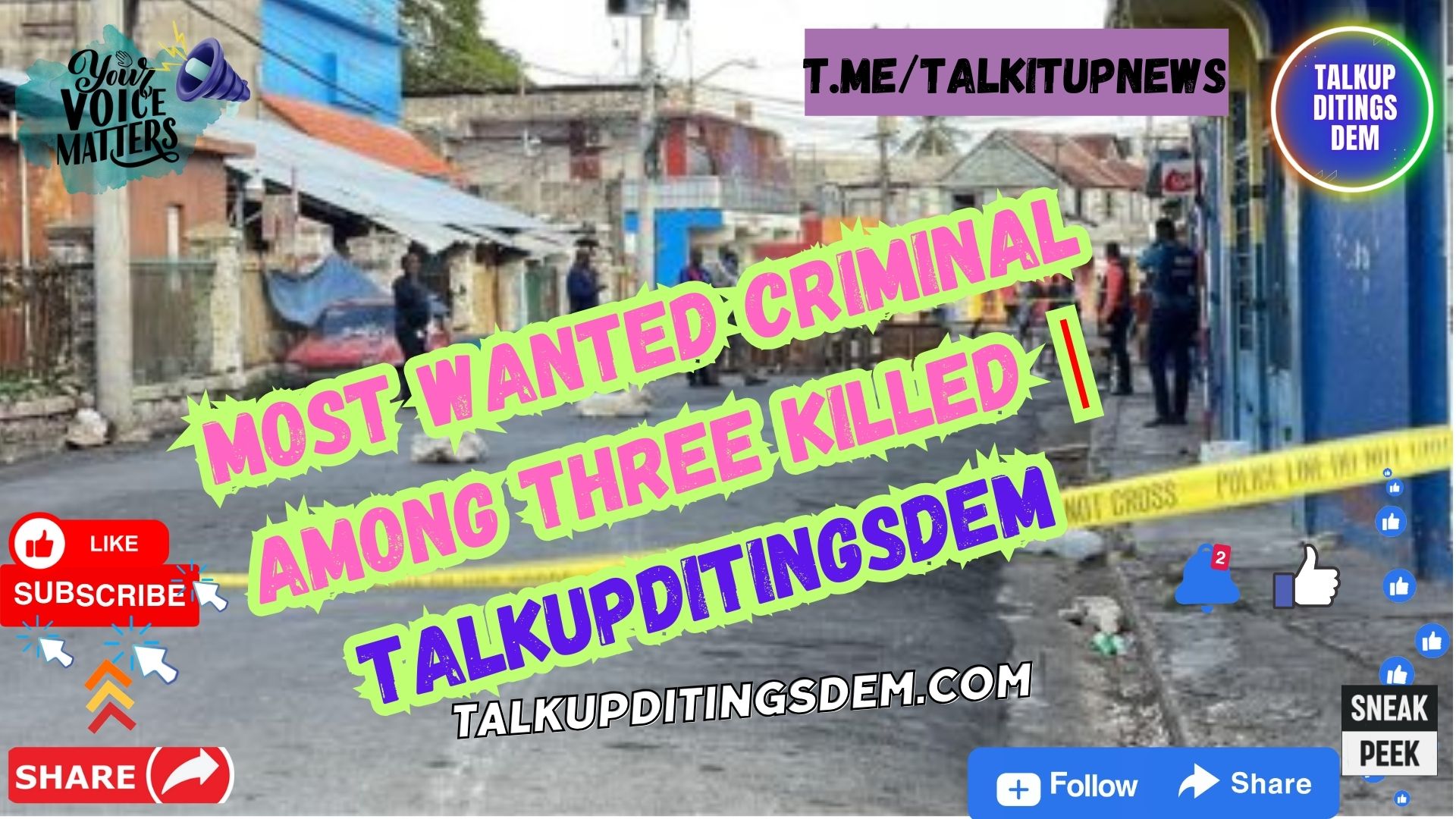 Most Wanted Criminal Among Three Killed | TalkUpDiTingsDem